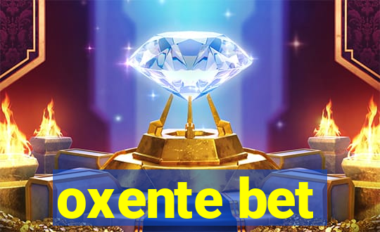 oxente bet